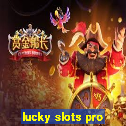 lucky slots pro