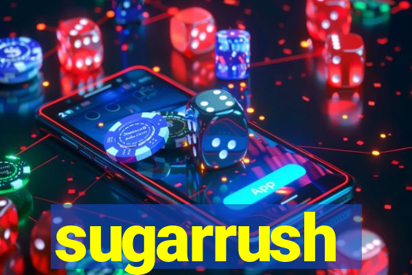 sugarrush