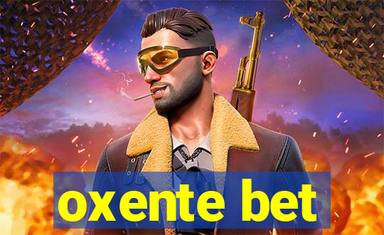 oxente bet