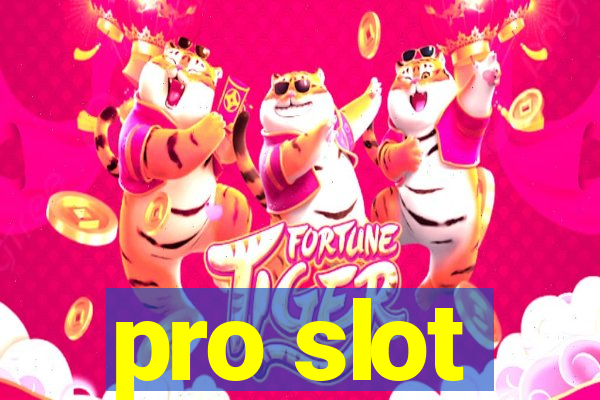 pro slot