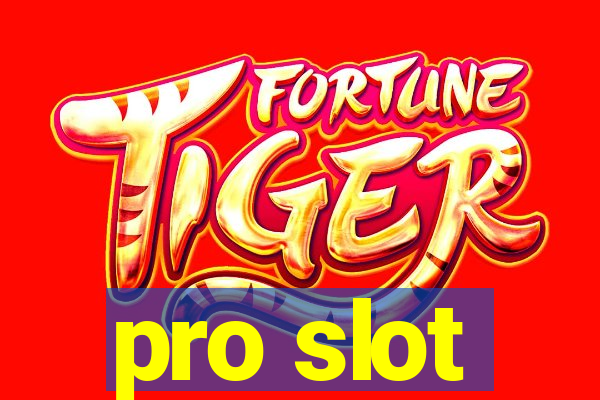 pro slot