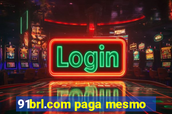 91brl.com paga mesmo