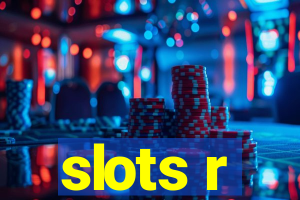 slots r