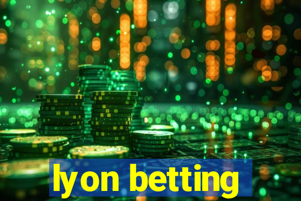 lyon betting