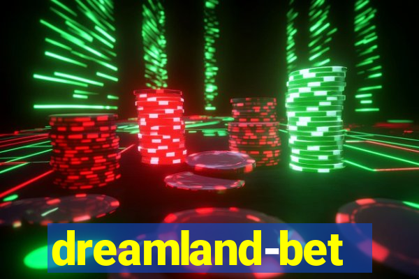 dreamland-bet