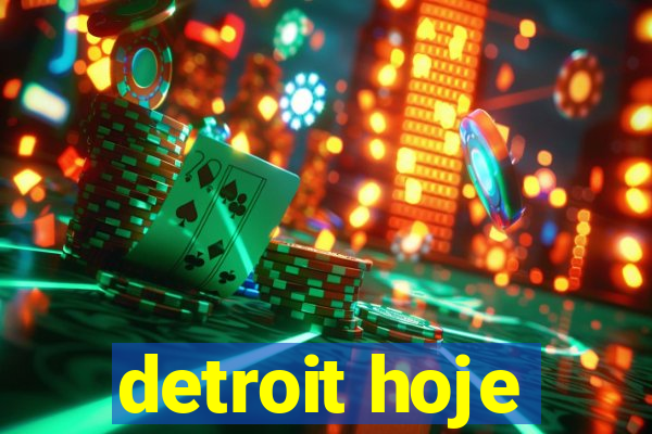 detroit hoje