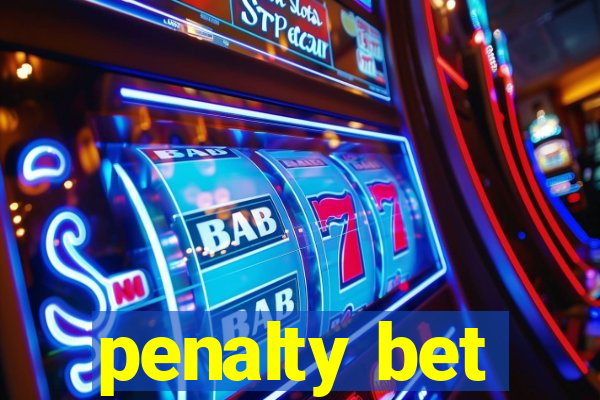 penalty bet