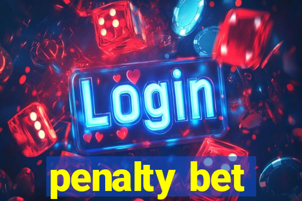 penalty bet