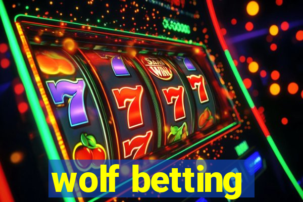 wolf betting