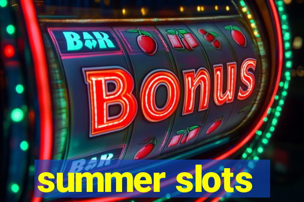 summer slots