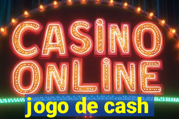 jogo de cash