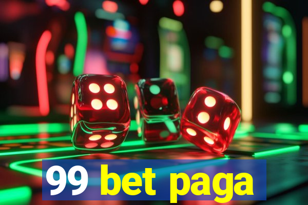 99 bet paga