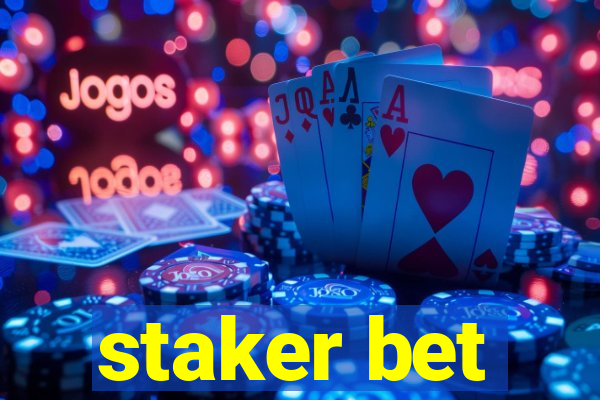 staker bet