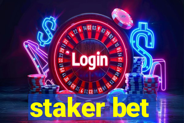 staker bet