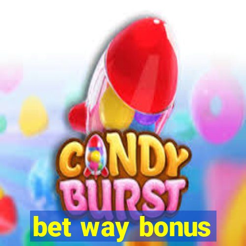 bet way bonus