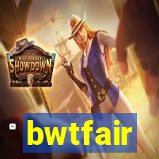 bwtfair