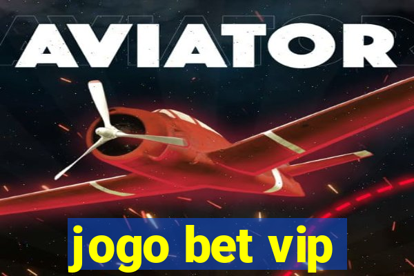 jogo bet vip