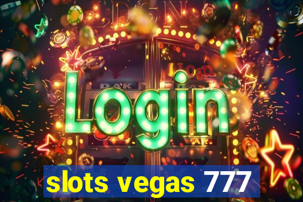 slots vegas 777