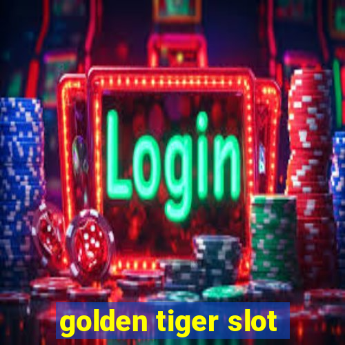 golden tiger slot