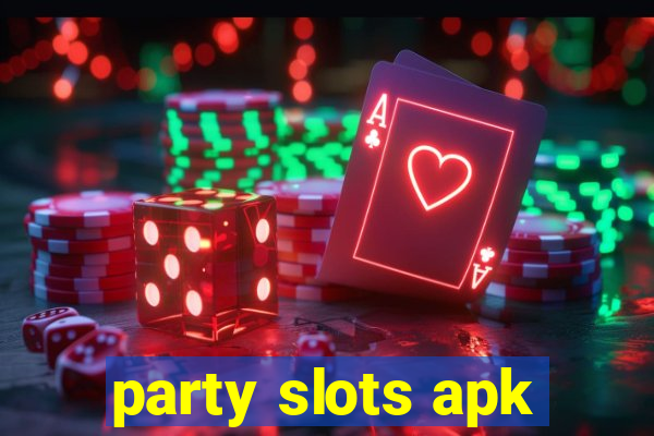 party slots apk