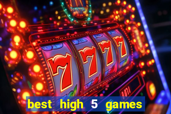 best high 5 games slot sites