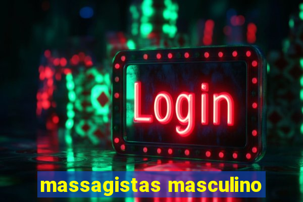 massagistas masculino