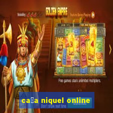 ca莽a niquel online