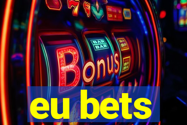 eu bets