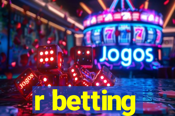 r betting