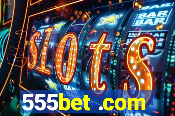 555bet .com