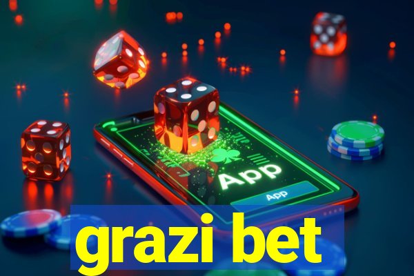 grazi bet