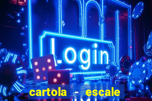 cartola - escale seu time!