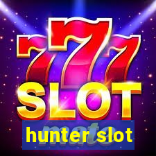 hunter slot