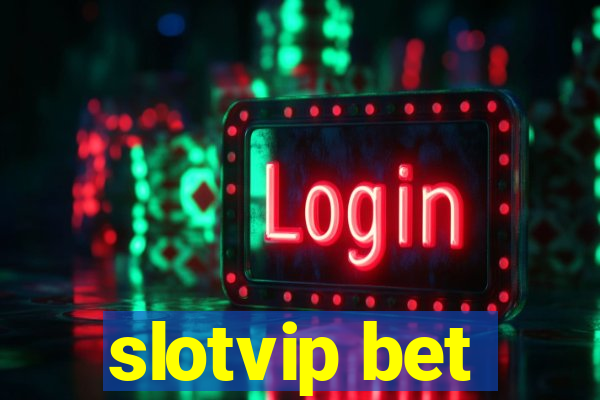 slotvip bet