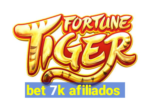 bet 7k afiliados