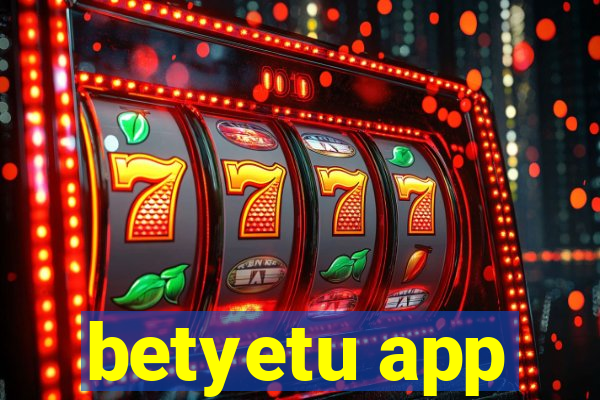 betyetu app