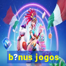 b?nus jogos