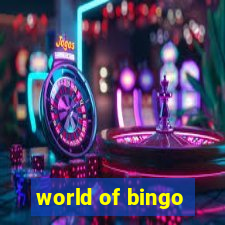 world of bingo