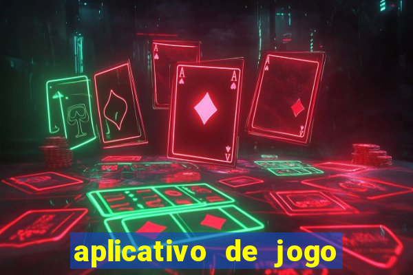 aplicativo de jogo pra ganhar dinheiro