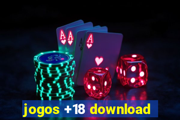 jogos +18 download