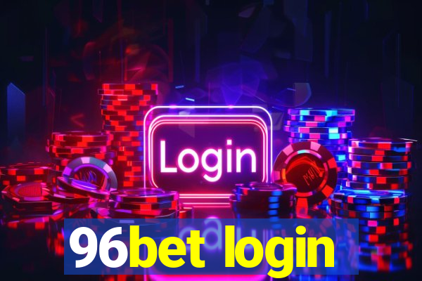 96bet login