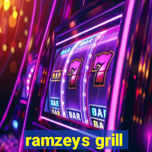 ramzeys grill