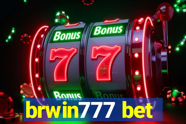 brwin777 bet