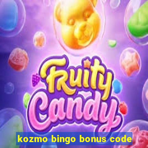 kozmo bingo bonus code