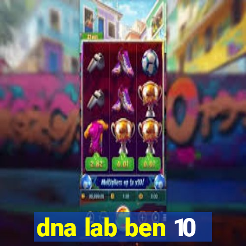 dna lab ben 10