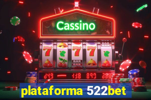 plataforma 522bet