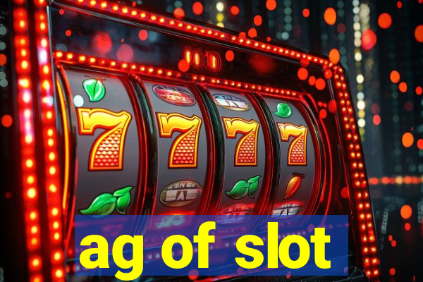 ag of slot