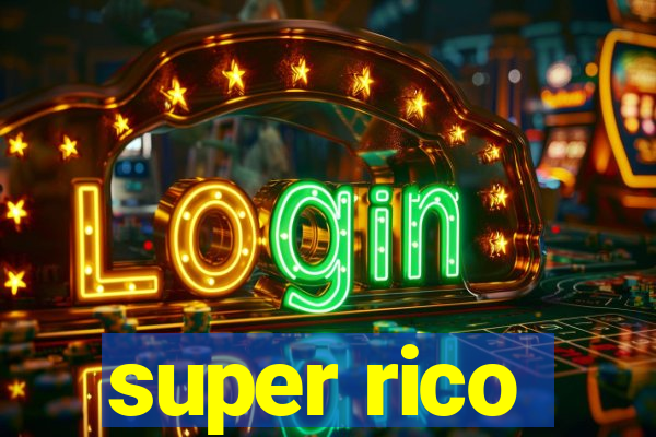 super rico