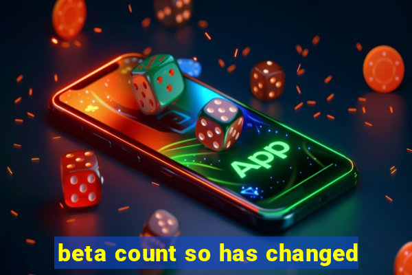 beta count so has changed