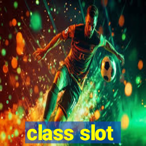 class slot